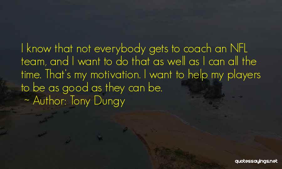 Team Motivation Quotes By Tony Dungy