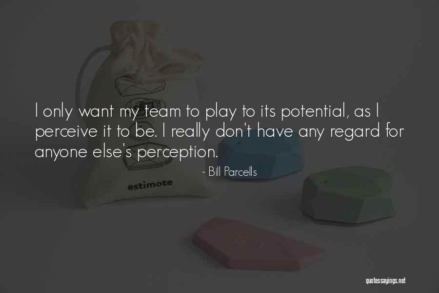 Team Motivational Quotes By Bill Parcells Team Motivational Quotes By Bill Parcells