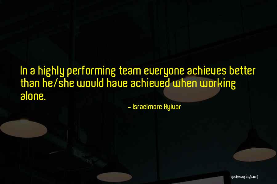 Team Motivations Quotes By Israelmore Ayivor Team Motivations Quotes By Israelmore Ayivor