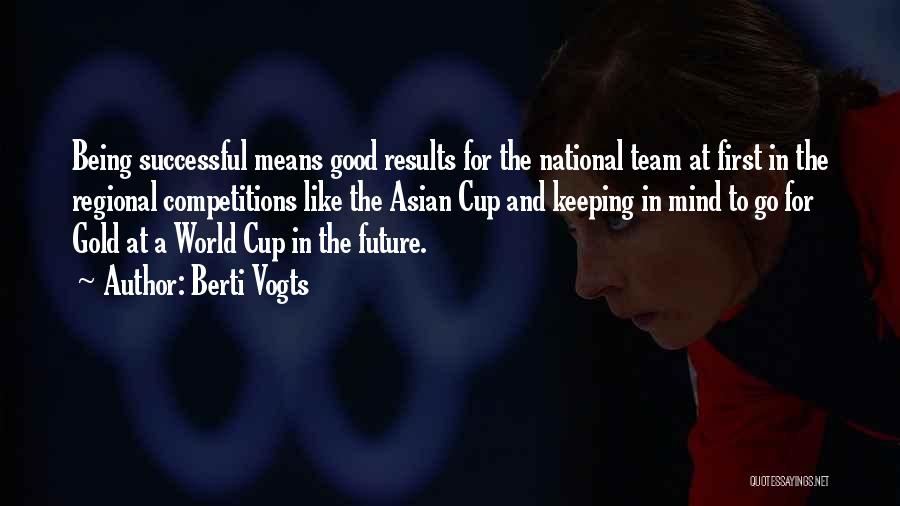 Team National Quotes By Berti Vogts