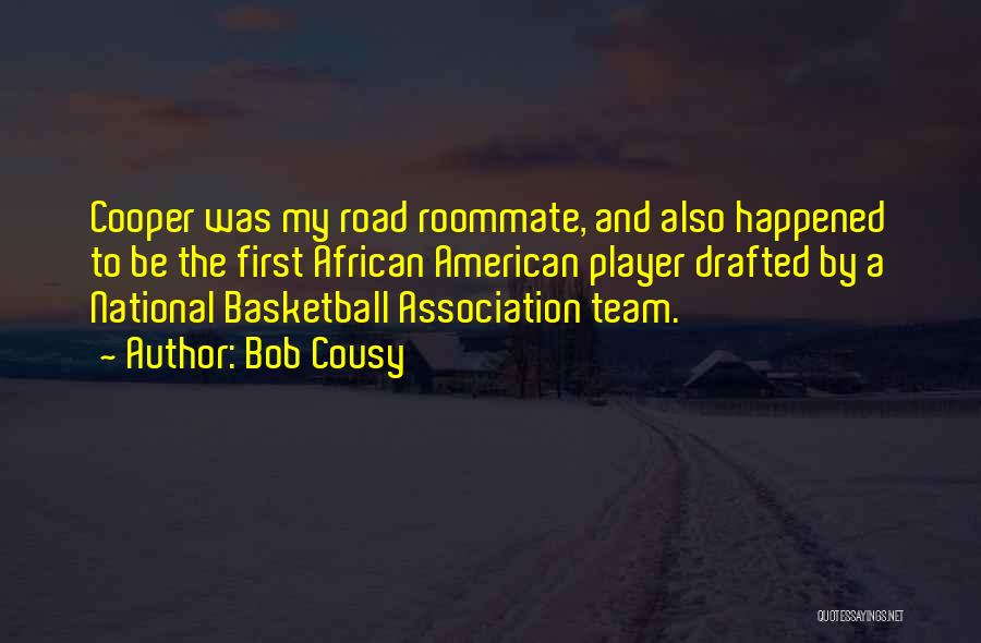 Team National Quotes By Bob Cousy