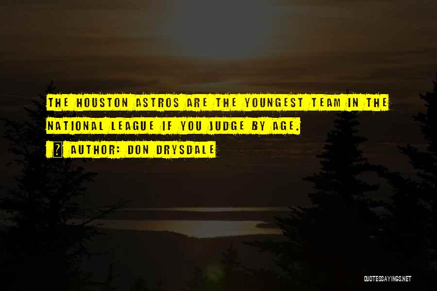 Team National Quotes By Don Drysdale