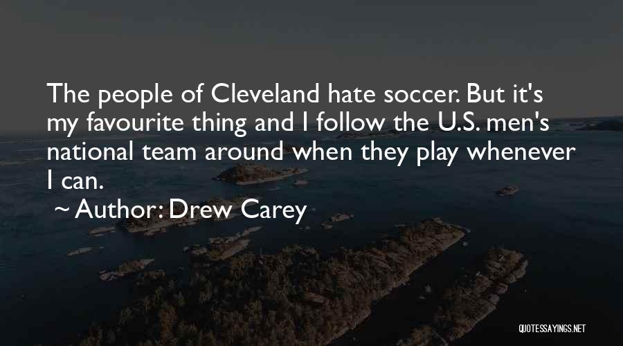 Team National Quotes By Drew Carey