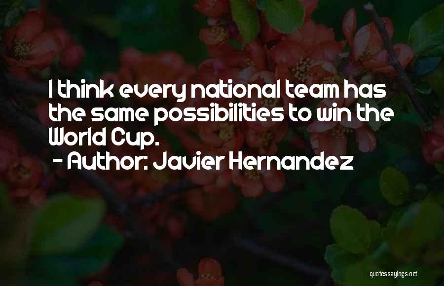 Team National Quotes By Javier Hernandez