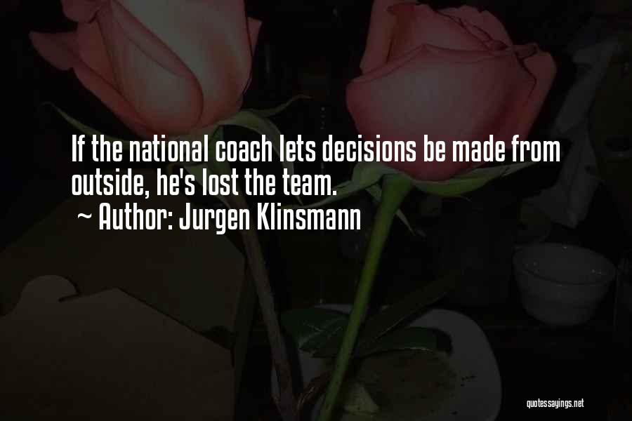 Team National Quotes By Jurgen Klinsmann