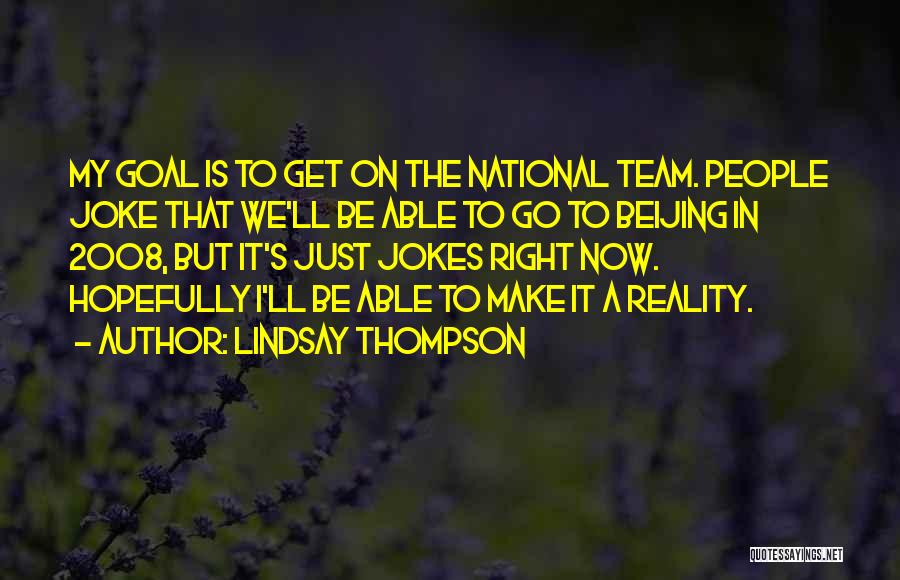 Team National Quotes By Lindsay Thompson