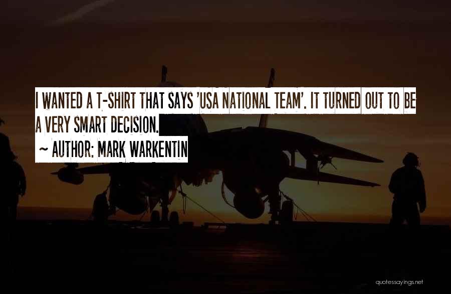 Team National Quotes By Mark Warkentin