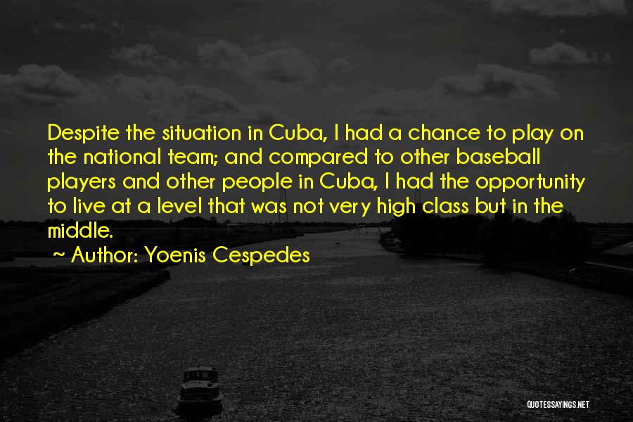 Team National Quotes By Yoenis Cespedes