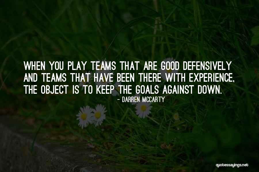 Team Play Quotes By Darren McCarty Team Play Quotes By Darren McCarty
