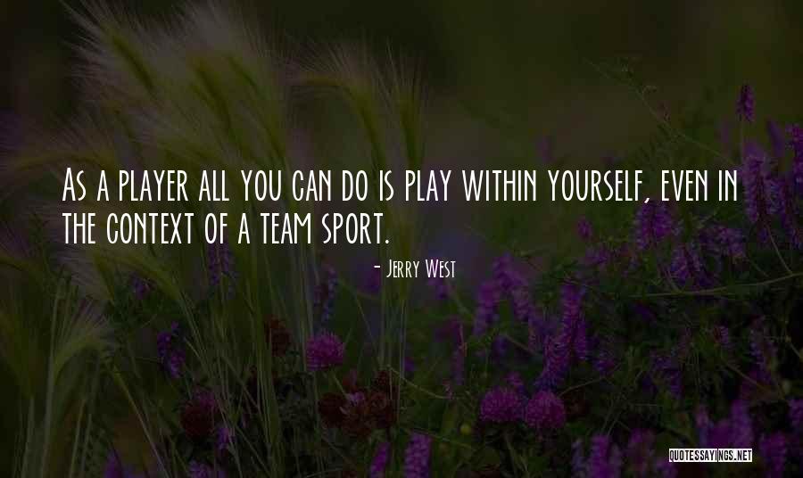 Team Play Quotes By Jerry West Team Play Quotes By Jerry West