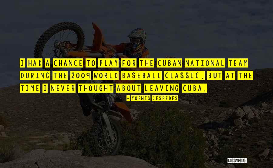 Team Play Quotes By Yoenis Cespedes Team Play Quotes By Yoenis Cespedes