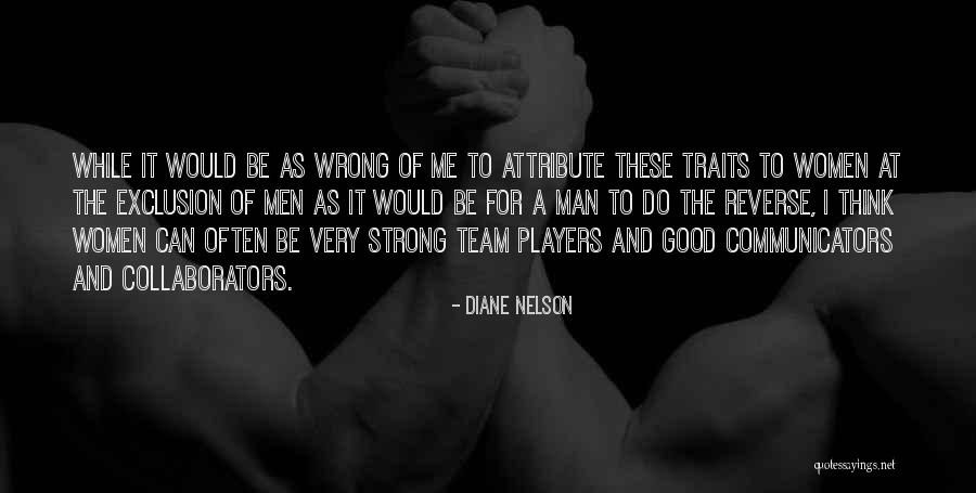 Team Players Quotes By Diane Nelson Team Players Quotes By Diane Nelson
