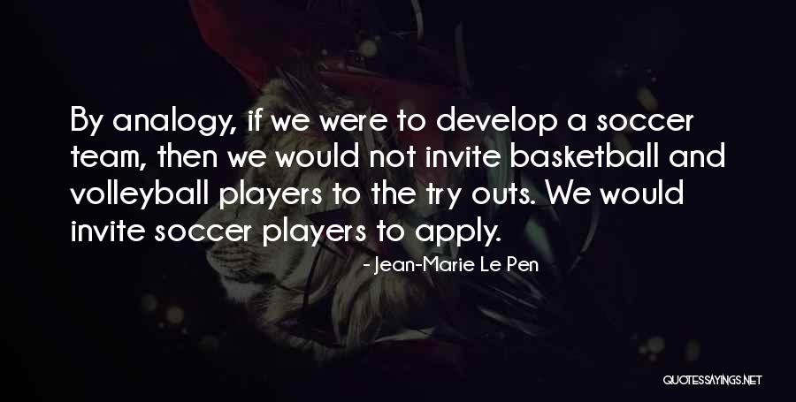 Team Players Quotes By Jean-Marie Le Pen Team Players Quotes By Jean-Marie Le Pen