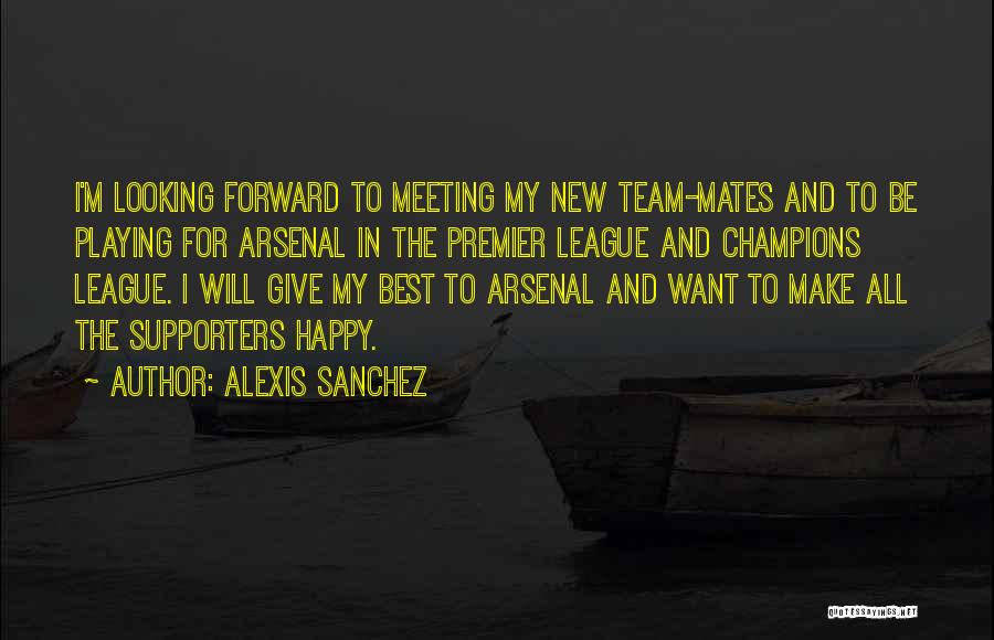 Team Playing Quotes By Alexis Sanchez