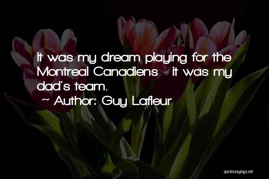 Team Playing Quotes By Guy Lafleur