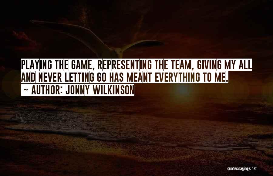 Team Playing Quotes By Jonny Wilkinson