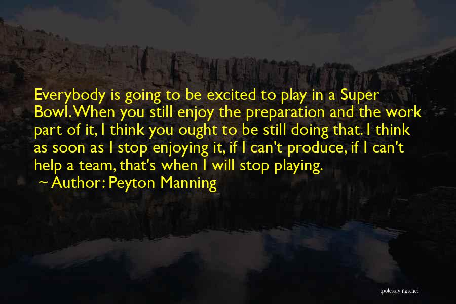 Team Playing Quotes By Peyton Manning
