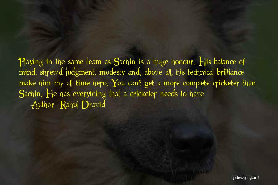 Team Playing Quotes By Rahul Dravid