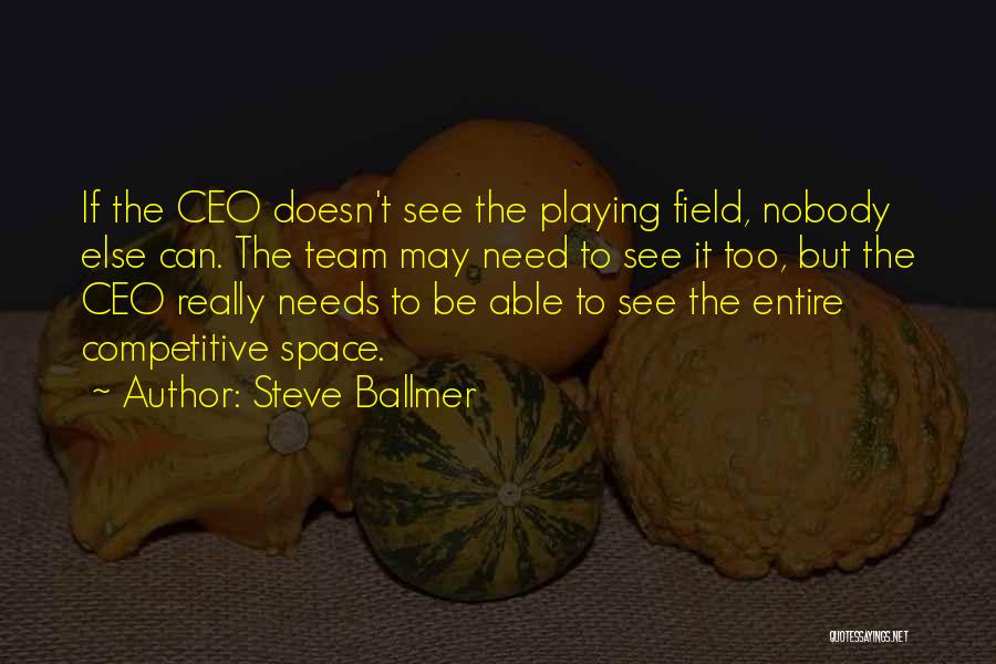 Team Playing Quotes By Steve Ballmer