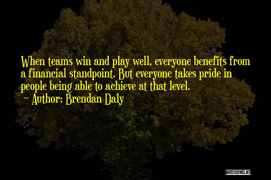 Team Pride Quotes By Brendan Daly