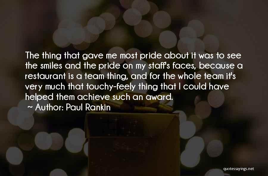 Team Pride Quotes By Paul Rankin