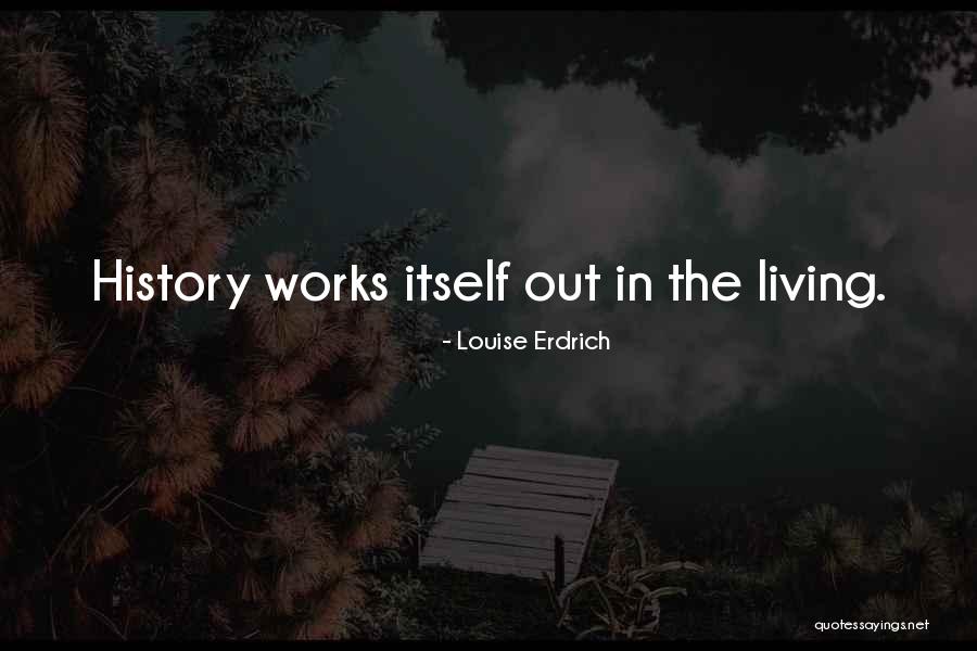 Team Rallying Quotes By Louise Erdrich Team Rallying Quotes By Louise Erdrich