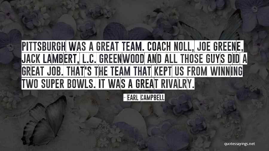 Team Rivalry Quotes By Earl Campbell Team Rivalry Quotes By Earl Campbell