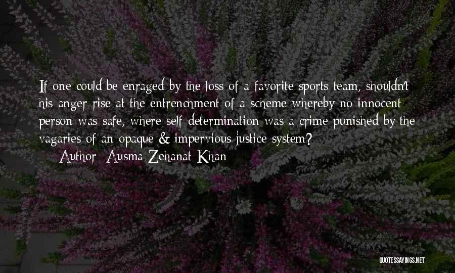 Team Sports Quotes By Ausma Zehanat Khan