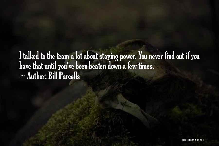 Team Sports Quotes By Bill Parcells