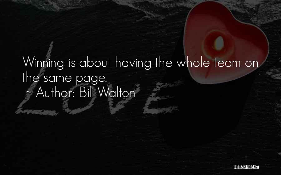 Team Sports Quotes By Bill Walton