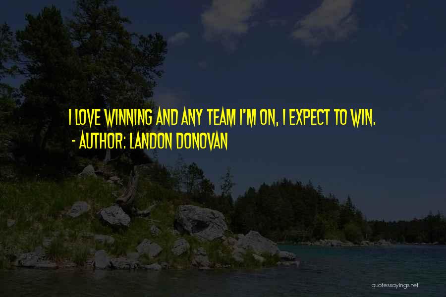 Team Sports Quotes By Landon Donovan