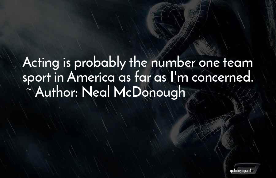 Team Sports Quotes By Neal McDonough