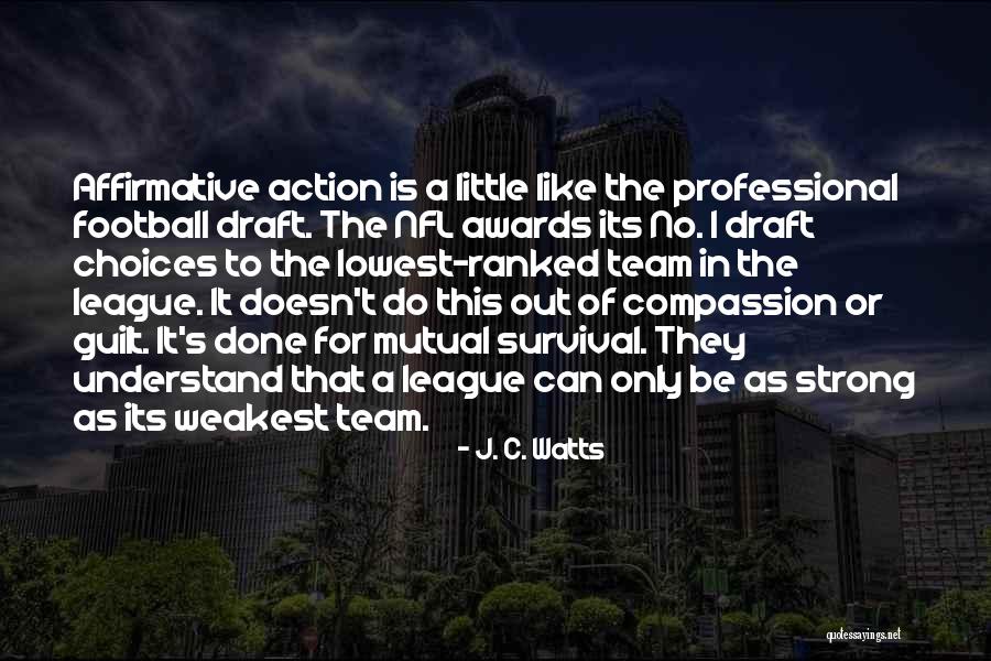 Team Strong Quotes By J. C. Watts Team Strong Quotes By J. C. Watts
