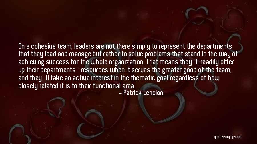 Team Success Quotes By Patrick Lencioni Team Success Quotes By Patrick Lencioni