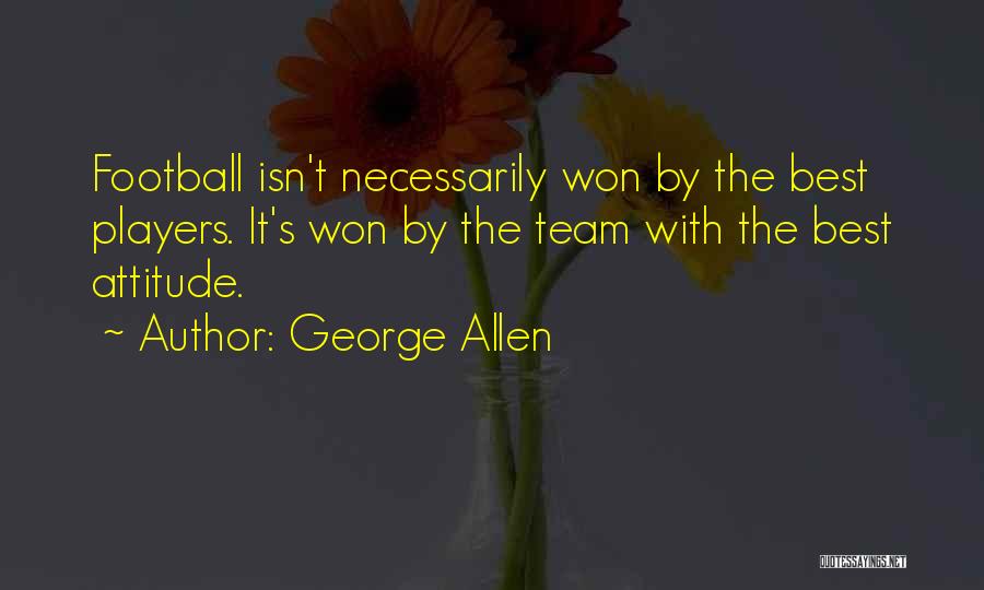 Team T-shirts Quotes By George Allen