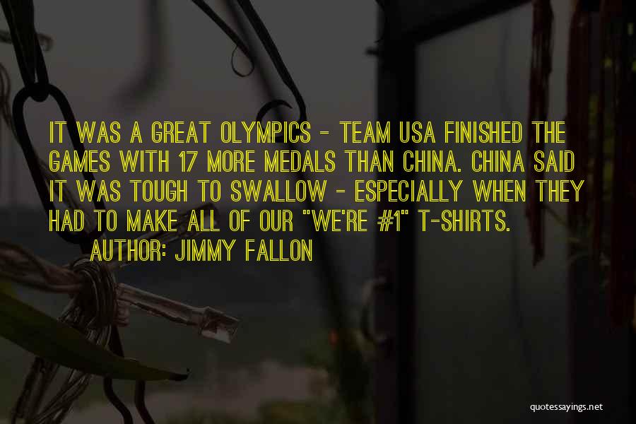 Team T-shirts Quotes By Jimmy Fallon