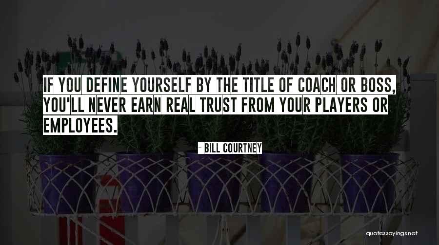 Team Trust Quotes By Bill Courtney Team Trust Quotes By Bill Courtney