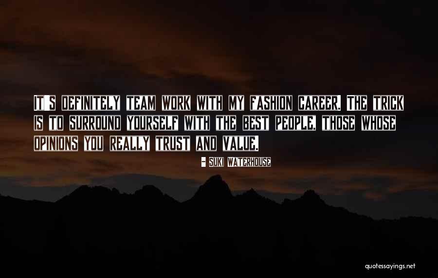 Team Trust Quotes By Suki Waterhouse Team Trust Quotes By Suki Waterhouse