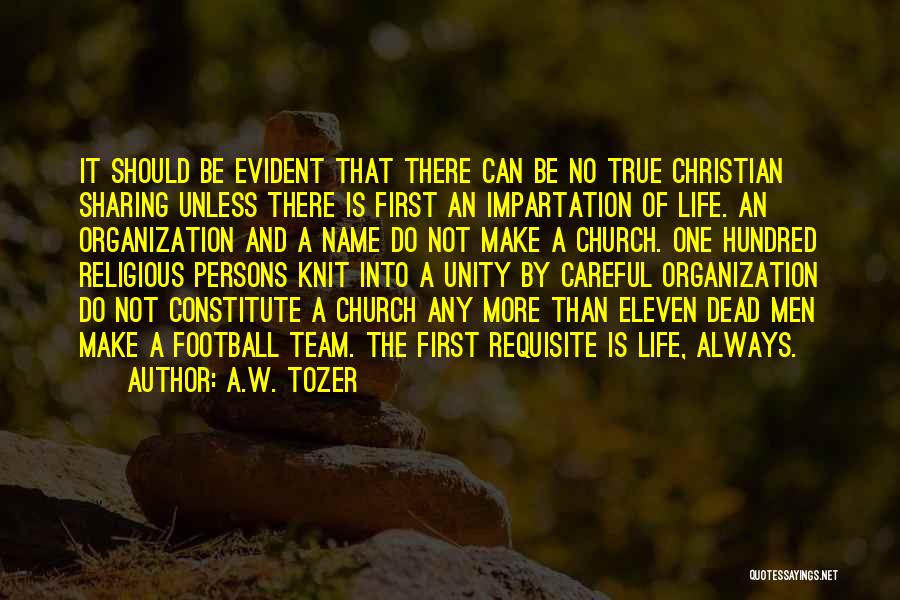 Team Unity Quotes By A.W. Tozer