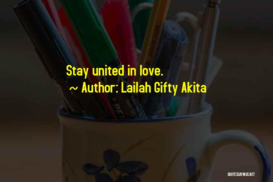 Team Unity Quotes By Lailah Gifty Akita