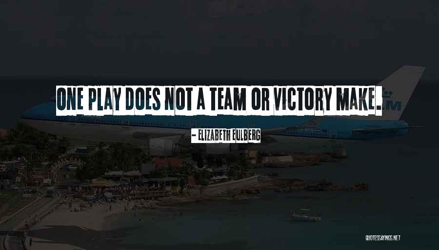 Team Victory Quotes By Elizabeth Eulberg Team Victory Quotes By Elizabeth Eulberg