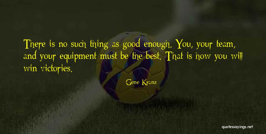 Team Victory Quotes By Gene Kranz Team Victory Quotes By Gene Kranz