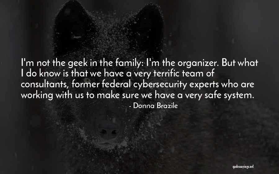 Team Vs Family Quotes By Donna Brazile Team Vs Family Quotes By Donna Brazile