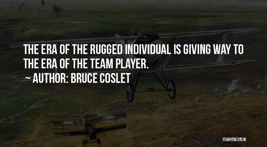 Team Vs Individual Quotes By Bruce Coslet