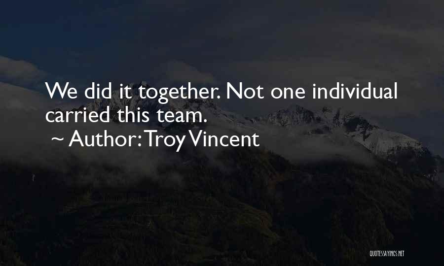 Team Vs Individual Quotes By Troy Vincent