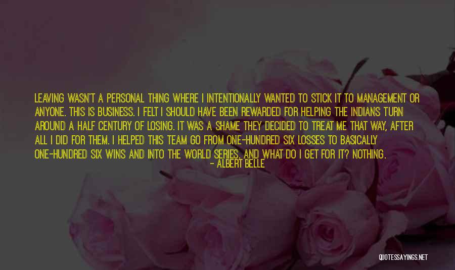 Team Winning Quotes By Albert Belle Team Winning Quotes By Albert Belle