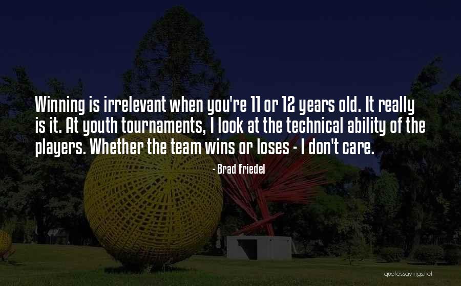 Team Winning Quotes By Brad Friedel Team Winning Quotes By Brad Friedel