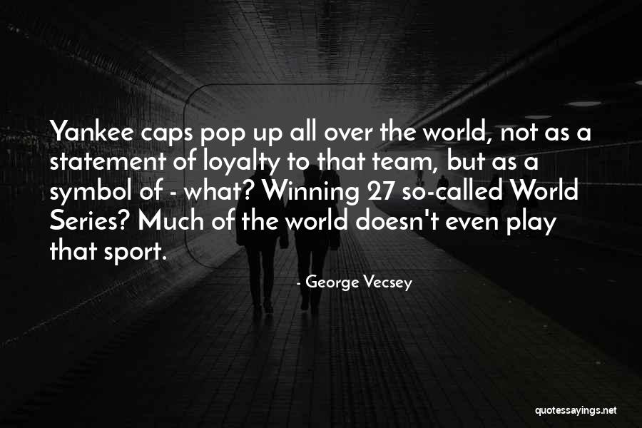Team Winning Quotes By George Vecsey Team Winning Quotes By George Vecsey