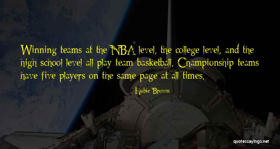 Team Winning Quotes By Hubie Brown Team Winning Quotes By Hubie Brown