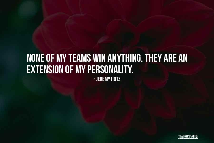 Team Winning Quotes By Jeremy Hotz